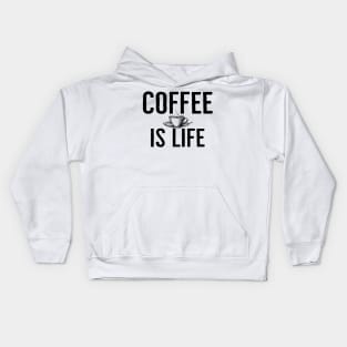 Funny Coffee Is Life Kids Hoodie